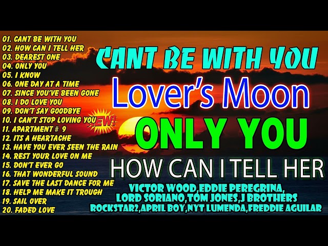 Greatest Oldies Songs Of 60's 70's 80's 💌 CANT BE WITH YOU, HOW CAN I TELL HER, Dearest One,Only You class=