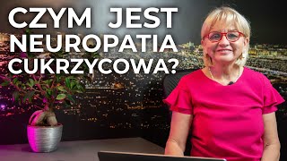 Czym jest i jakie są objawy neuropatii cukrzycowej?