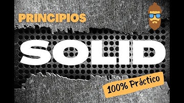Los Principios SOLID explicados ¡Con ejemplos! 100% PRÁCTICO