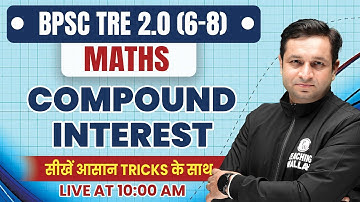 Compound Interest Tricks for BPSC TRE 2.0 | Maths for Bihar Teacher Recruitment 2023 | CI by Deep...
