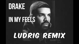Drake - In My Feels (Ludrig Remix)