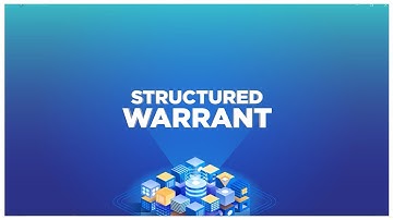 STRUCTURED WARRANT - Explainer Video