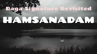 Raga Signature Revisited Hamsanadam