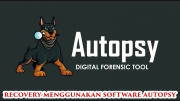 Recovery Menggunakan Software Autopsy