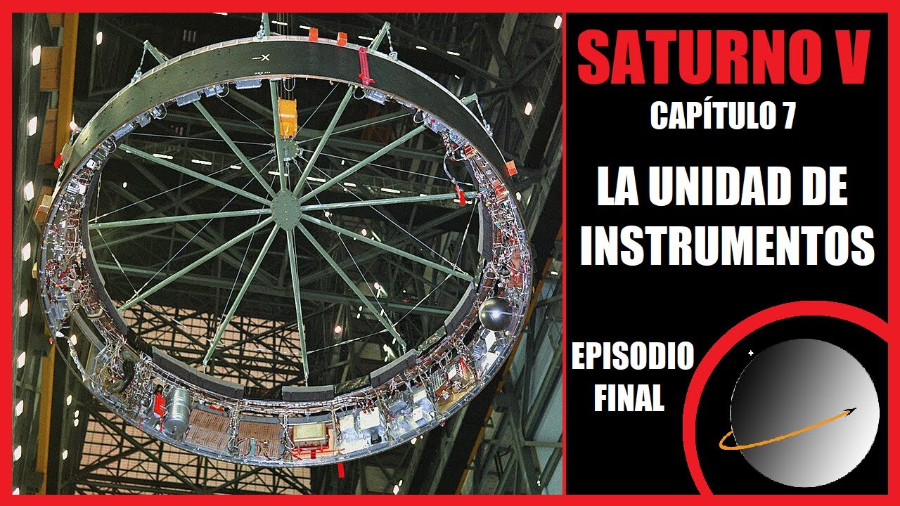 Unidad de instrumentos Saturno V (Documental) Capítulo 7 (Feat. @ControldeMision