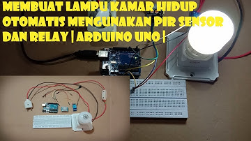 Membuat Lampu Kamar Hidup Otomatis mengunakan PIR Sensor dan Relay | Arduino UNO |