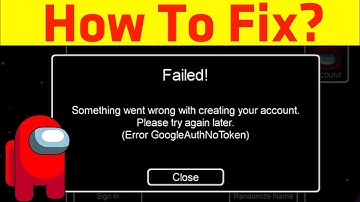Among Us something went wrong with creating your account | problem solved