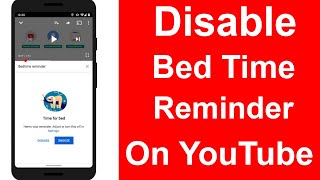 How to disable bed time reminder on YouTube app? screenshot 2