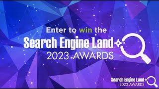 Enter the 2023 Search Engine Land Awards!