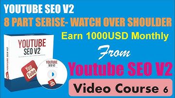 Earn 1000USD Monthly from Youtube SEO V2 | Video Course 6 | AG Chishti