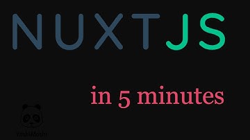 NuxtJS in 5 minutes