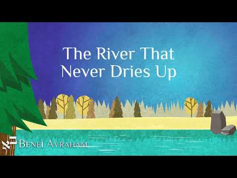 The River That Never Dries Up 