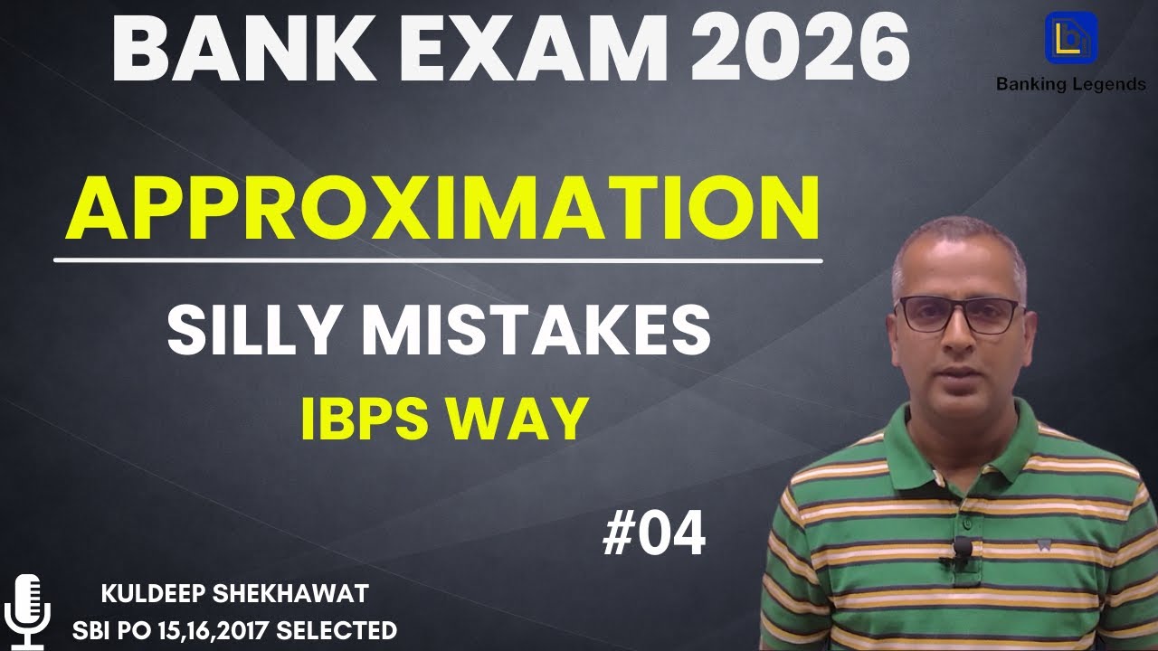 Approximation for Bank Exams | Accuracy & Silly Mistakes (Class 4)