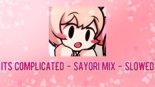 Its Complicated (Sayori Mix) - Slowed