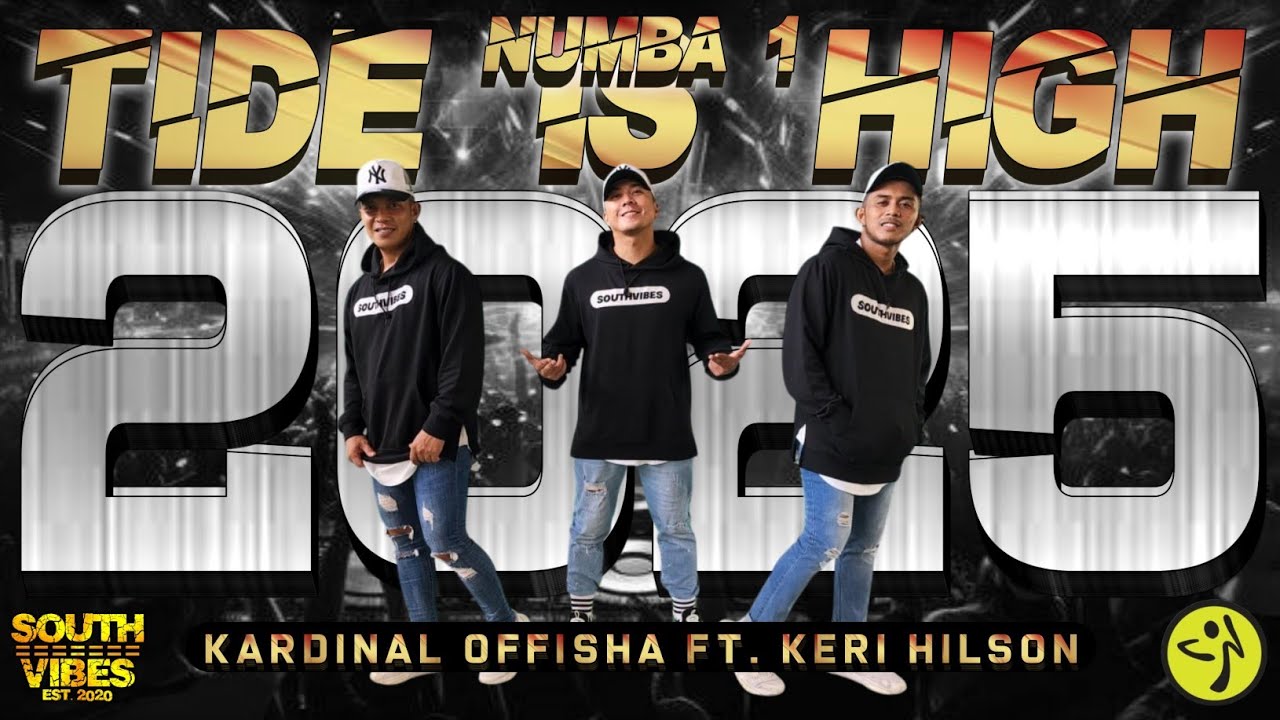 NUMBA 1 TIDE IS HIGH | Kardinal Offishall ft. Keri Hilson | SouthVibes Zumba