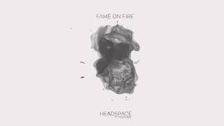 Fame On Fire - HEADSPACE FT. POORSTACY (Visual)