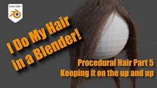 New Blender Hair Tools Part 5 - Keeping Hair Above the Surface