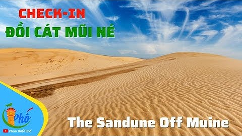 ĐỒI CÁT BAY MŨI NÉ - Điểm đến không thể bỏ qua khi Du Lịch Phan Thiết -  ❤️  Phan Thiết Phố  🏝