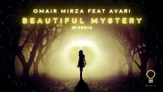 Omair Mirza feat. Avari - Beautiful Mystery (H3 Remix)