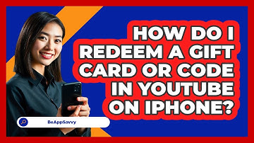 How do I redeem a gift card or code in YouTube on iPhone? - Be App Savvy