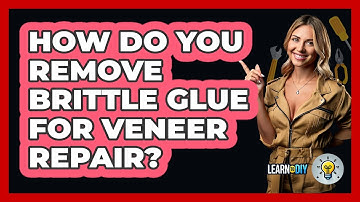 How Do You Remove Brittle Glue For Veneer Repair? - LearnToDIY360.com