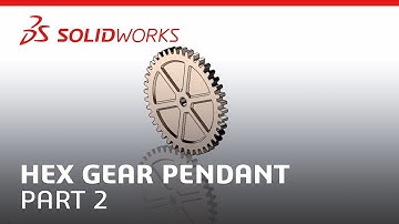 Hex Gear Pendant - Part 2 - SOLIDWORKS