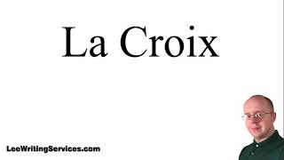 How to Pronounce La Croix (English and French)