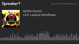 Lit-ft.-Ladipoe-NersiRadio