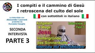 Compiti e percorsi di Gesù - SECONDA intervista - Parte 3 - con sottotitoli in italiano