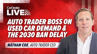 Auto Trader boss on used car demand & the 2030 ban delay