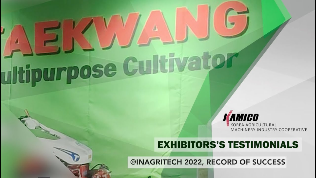 INAGRITECH 2022 Exhibitor Testimonial Korea Agriculture Machinery