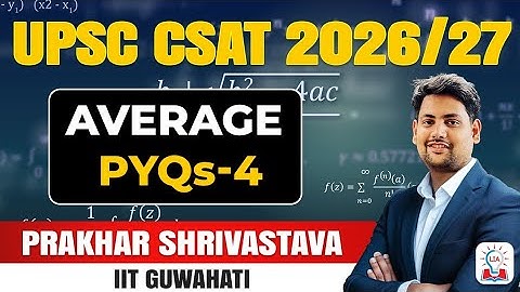 CSAT PYQs Based on Average I Analysis and Quick Mathematics Tricks I UPSC Prelims 2026 I Legacy IAS