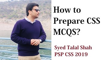 How to prepare CSS MCQS? | Syed Talal Shah PSP