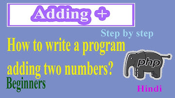 PHP Programs Part-04 | Adding Two Numbers | Variables