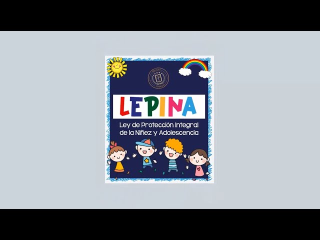 21 Aprendamos juntos sobre la LEPINA -Artículo 45