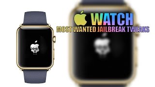 10 most wanted Apple Watch jailbreak tweaks screenshot 1