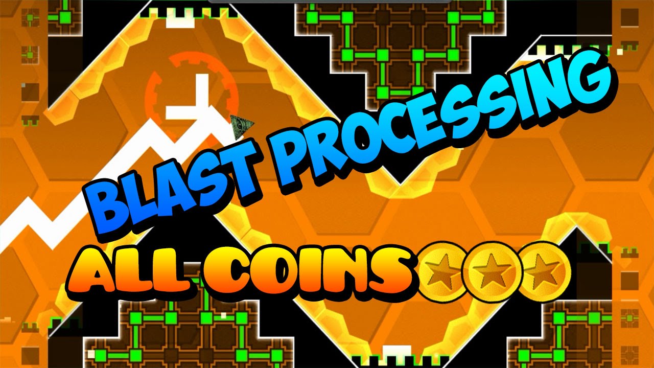 Blast processing full version. Бласт процессинг геометрия даш. 3 монетка в геометрии даш бласт процессинг. монетки в blast processing. геометрии дэш уровни бласт процессинг.