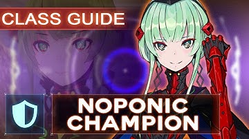 Xenoblade Chronicles 3 - Class Guide - Noponic Champion