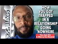 HOW YOU GOT TRAPPED IN A RELATIONSHIP GOING NOWHERE- The Merry-Go-Round by RC BLAKES
