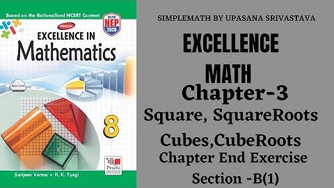 ExcellenceMath|Class-8|Ch-3| Squares,SquareRoots,Cubes,Cube Roots|Chapter End Exercise|SectionB(Q-1)