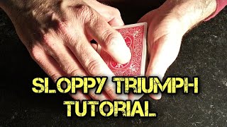 Sloppy Triumph Tutorial - Easy Card Trick