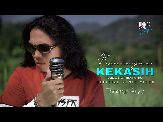 Thomas Arya - Kenangan Kekasih (Official Music Video) class=