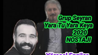 Grup Seyran - Yare Tu Yara Keya / Nette Ilk 2020 Yeni Nû(Nostaji)