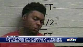 Southern Kentucky man charged with murder of girlfriend's daughter