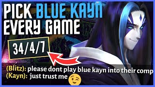 PLAYING BLUE KAYN EVERY GAME IS ACTUALLY VIABLE?!