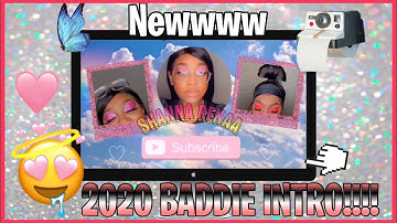 ADVANCED BADDIE INTRO !