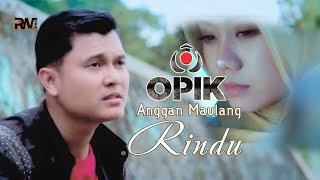 POP MINANG TERBARU - OPIK - ANGGAN MAULANG RINDU (Official Music Video)