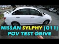 (2019 Vid) Malaysia Nissan Sylphy (G11) POV TEST DRIVE #nissansylphy #g11 #louissiahpov