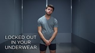 Locked Out In Your Underwear