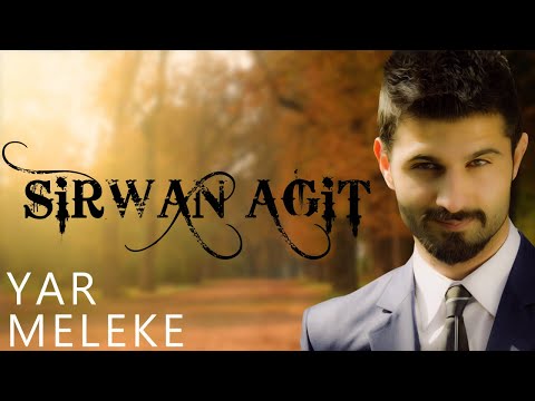 Şirwan Agit - Yar Meleke